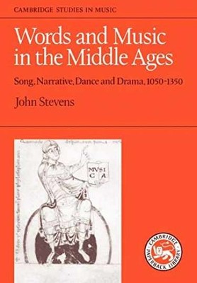 Words and Music in the Middle Ages: - Paperback, by Stevens John - Very Good