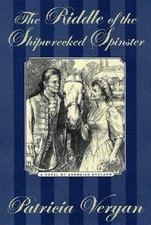 The Riddle of the Shipwrecked Spinster by Patricia Veryan
