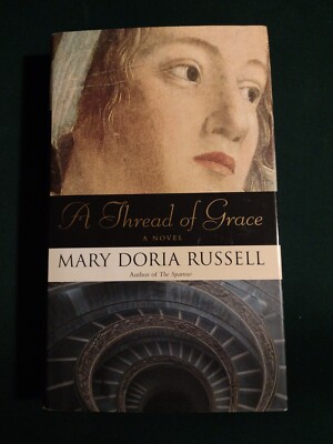 A Thread of Grace by Mary Doria Russell (2005, Hardcover) Signed First Edition 