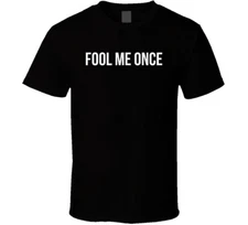 Fool Me Once Tv Series T Shirt