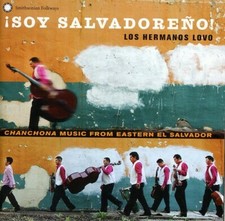 Soy Salvadoreño! Chanchona Music from Eastern El Salvador (Audio CD - 9/13/2011)