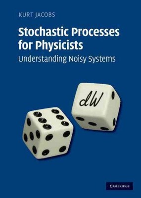 Stochastische Prozesse für Physiker: Verstehen lauter Systeme, Hardcover...