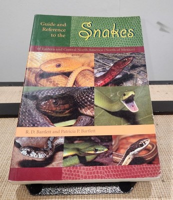 Guide and Reference to the Snakes of Eastern and Central North America (North...