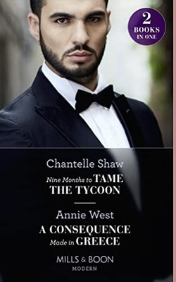Nine Months To Tame The Tycoon / A Consequence Made In Greece: N