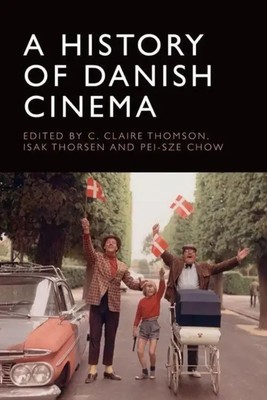A History of Danish Cinema | C. Claire Thomson (u. a.) | Englisch | Buch | 2021