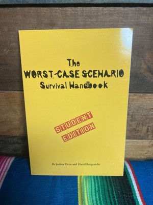 The Worst Case Scenario Survival Handbook Student Edition Paperback