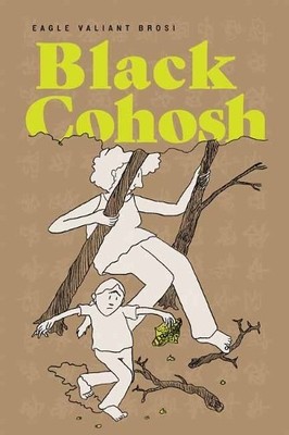 Black Cohosh by Eagle Valiant Brosi - 9781770467774
