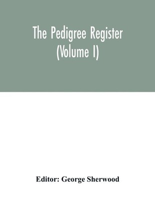 George Sherwood | The Pedigree register (Volume I) | Taschenbuch | Englisch