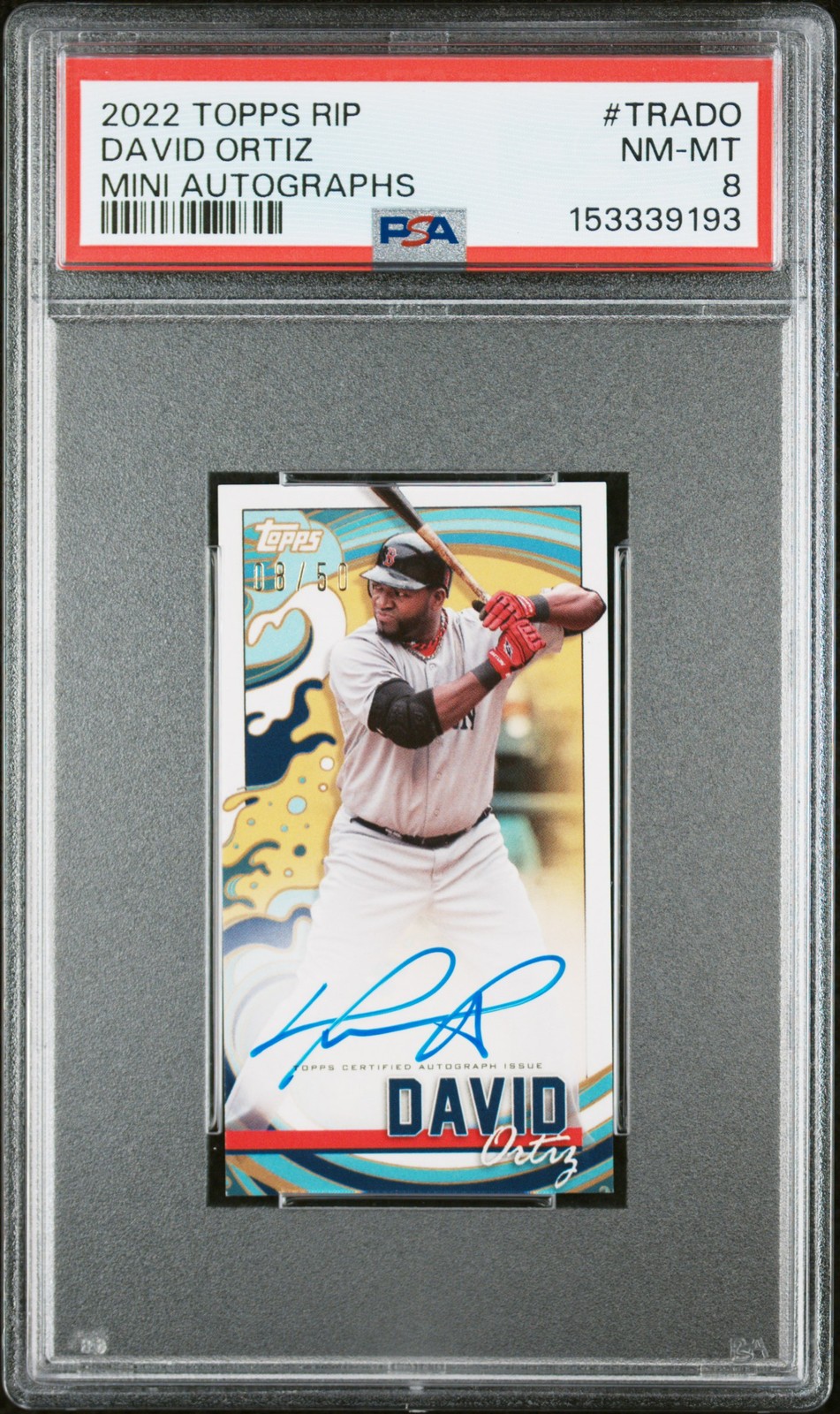 2022 TOPPS RIP MINI AUTO #TRADO DAVID ORTIZ 8/50 PSA 8 AUTO