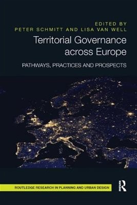Territorial Governance Across Europe : Pathways, Practices and Prospects, Pap...