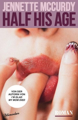 Half His Age Roman Jennette Mccurdy Buch 335 S. Deutsch 2026 Blumenbar