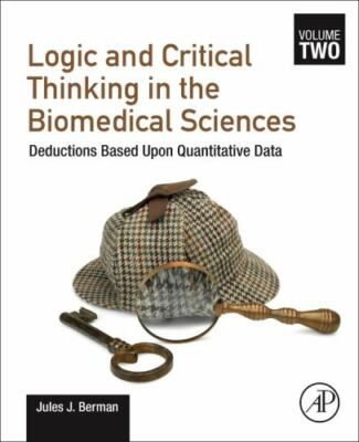 Logic and Critical Thinking in the Biomedical Sciences : Deductions Based upo...