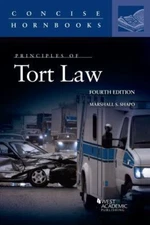 Principles of Tort Law (Concise Hornbook Series) by Shapo, Marshall
