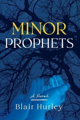 Blair Hurley Minor Prophets (Taschenbuch) (US IMPORT)