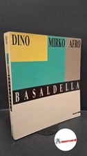 Dino, Mirko, Afro Basaldella. Catalogo della mostra (Udine, 1987). Ediz. illustr