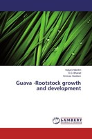 Guava -Rootstock Growth And Development S. G. Bharad