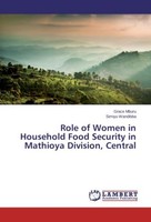 Role Of Women In Household Food Security In Mathioya Division, Central Grace Mbu