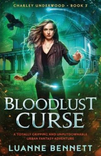 Luanne Bennett Bloodlust Curse (Tascabile) Charley Underwood