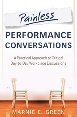 Painless Performance Conversations:..., Green, Marnie E
