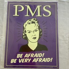 VTG PMS Be Afraid Be Very Afraid 12 1/2 x 16 in Tin Sign 2006 Made in USA