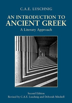An Introduction to Ancient Greek: A Literary Approach 2nd Edition by Deborah Mit