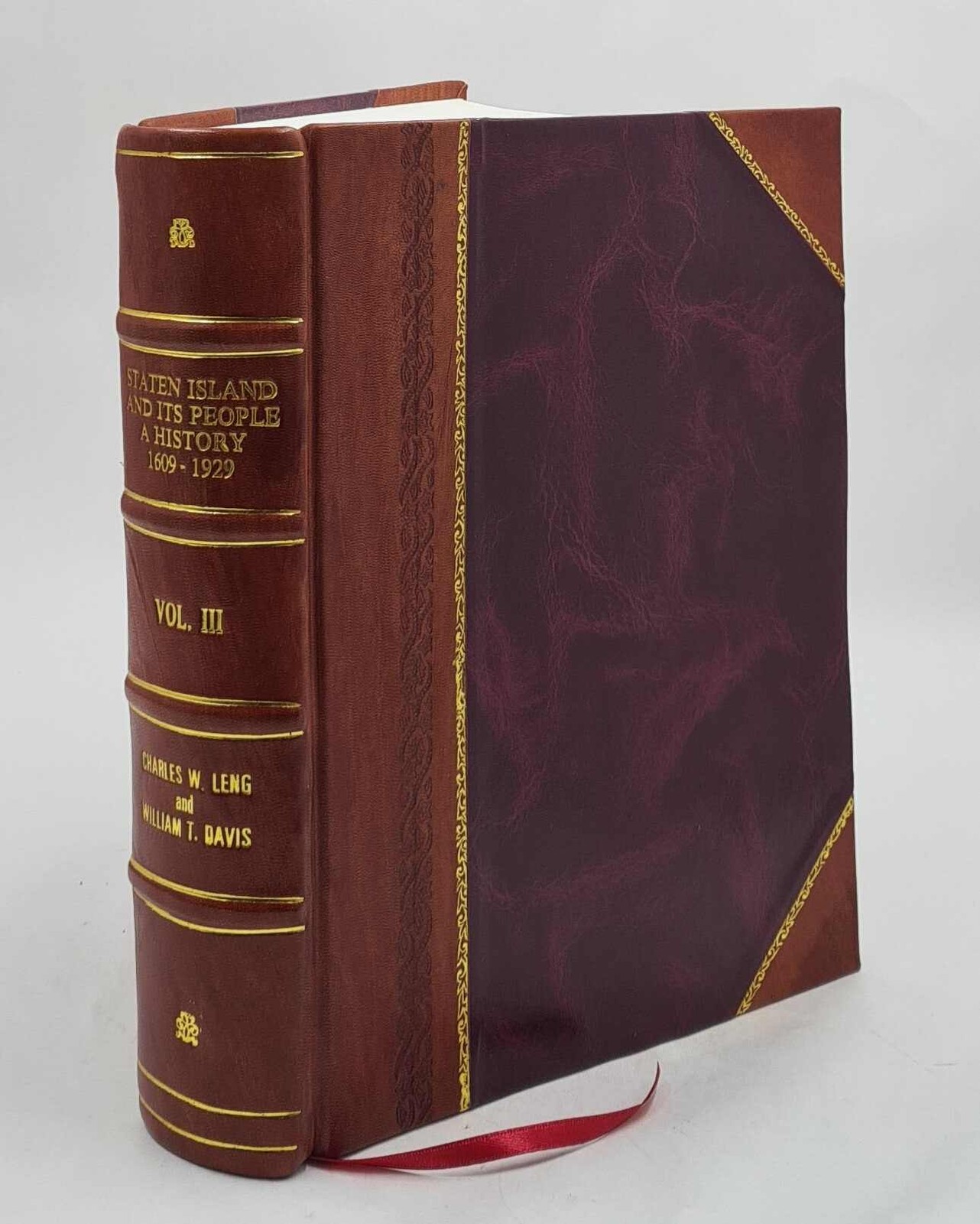 Staten Island And Its People, A History, 1609-1929 Volume 3 1930 [Leather Bound]