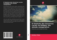 O Estatuto Dos Governos Locais Na EtióPia: Um Estudo Comparativo Zerihun Yimer