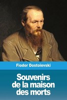 Fiodor DostoïEvski | Souvenirs De La Maison Des Morts | Taschenbuch (2019)