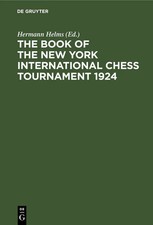 Hermann Helms | The Book of the New York International Chess Tournament 1924