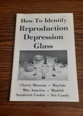 How To Identify Reproduction Depression Glass by Dallas Morris 1979 Staple Bound