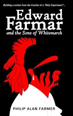 Edward Farmar and the Sons of Whitemarsh, Farmer 9781387783144 Free Shipping-,