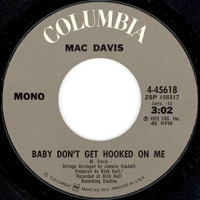 Mac Davis - Baby Don't Get Hooked On Me (7'', Single, Mono, Styrene, Pit)