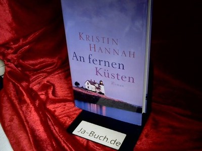An fernen Küsten : Roman. = Distant shores Hannah, Kristin: