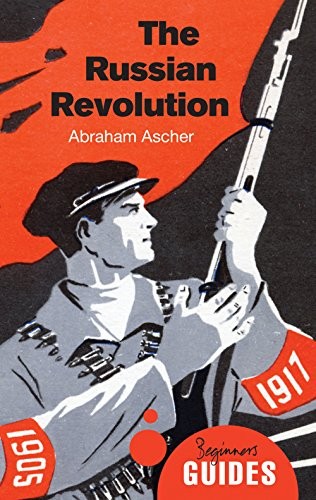 The Russian Revolution: A Beginner's Guide (Beginner's Guides) By Abraham Asche - Image 3