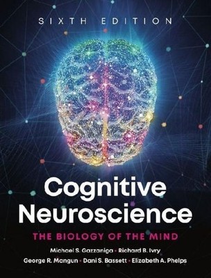 Cognitive Neuroscience Michael S. Gazzaniga