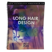 Pivot Point Long Hair Design Hair Techniques Guide for Hairstylists Education