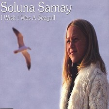 SOLUNA SAMAY - I WISH I WAS A SEAGULL NEW CD