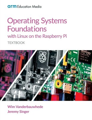 Wim Vanderbauwhede (u. a.) | Operating Systems Foundations with Linux on the...