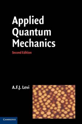 Applied Quantum Mechanics 2e A. F. J. Levi Hardcover 9780521860963 Cond=LN:NSD