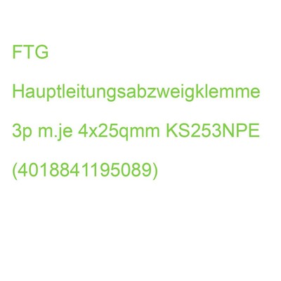 FTG Hauptleitungsabzweigklemme 3p m.je 4x25qmm KS253NPE (4018841195089)