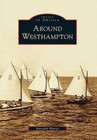 Around Westhampton by Meredith Murray (Paperback / softback, 2010)