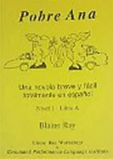 Pobre Ana: Una Novela Breve y Facil Totalmente en Espanol (Nivel 1 - Libro A)...