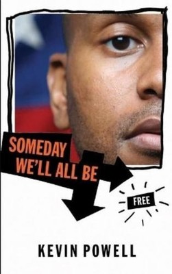 Kevin Powell Someday We'll All Be Free (Taschenbuch)