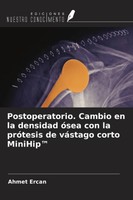 Ahmet Ercan | Postoperatorio. Cambio En La Densidad óSea Con La PróTesis De...