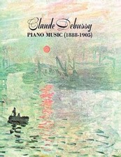 Claude Debussy: Piano Music 1888-1905 , Claude Debussy, Good Book