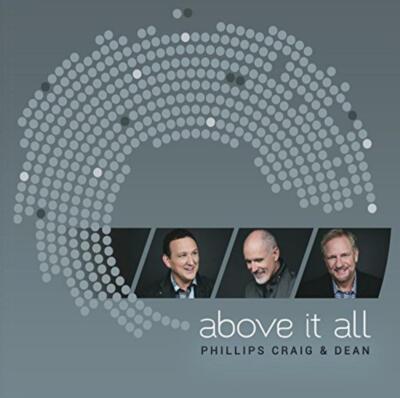 Above It All Phillips Craig & Dean 2014 CD Top-quality Free UK shipping
