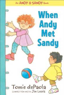 When Andy Met Sandy (An Andy  Sandy Book) - Hardcover By dePaola, Tomie - GOOD