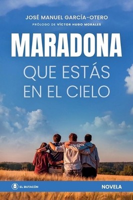 Maradona Que Ests En El Cielo by Jos? Manuel Garc?a-Otero Paperback Book