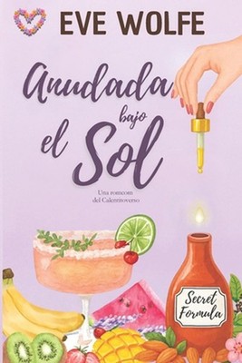 Anudada bajo el sol: Una comedia rom?ntica Omegaverse de har?n inverso by Mar?a 