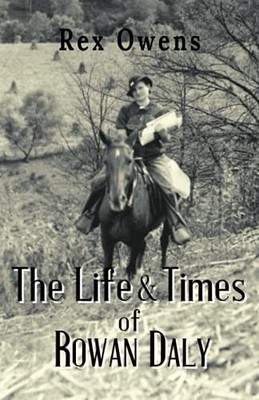 Rex Owens The Life and Times of Rowan Daly (Taschenbuch) (US IMPORT)